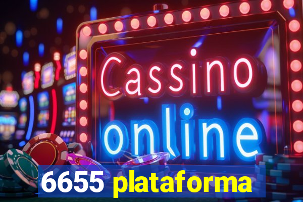 6655 plataforma